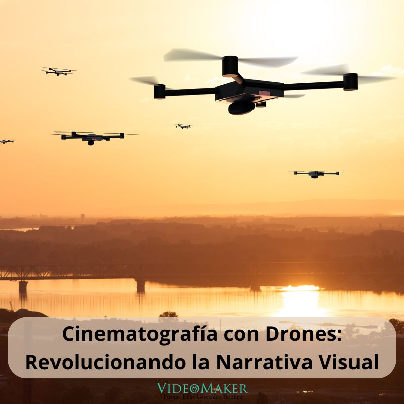 Cinematografía con Drones Revolucionando la Narrativa Visual